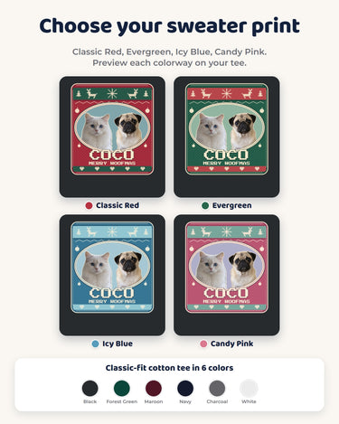 Four Christmas sweater print colorways for a pet photo tee: Classic Red, Evergreen, Icy Blue and Candy Pink, with six shirt colors