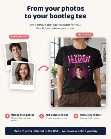 From your photos to your bootleg rap tee: upload 1 to 5 photos, add a name and a line, pick the glow color and order