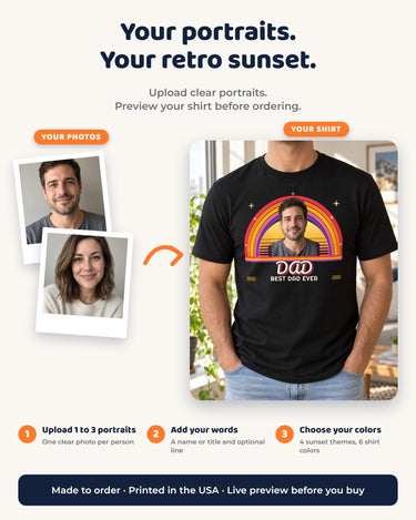 How to personalize the retro sunset portrait shirt: upload one to three clear photos, add a name or title and optional line, then choose colors in the preview.