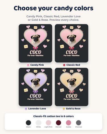 Four candy color choices for the custom pet Valentine shirt: Candy Pink, Classic Red, Lavender Love and Gold & Rose, with six available shirt colors.